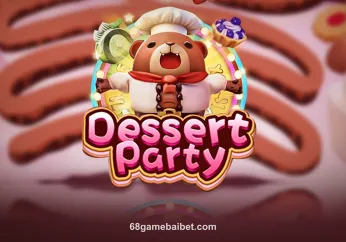 Dessert Party tại 68Gamebai